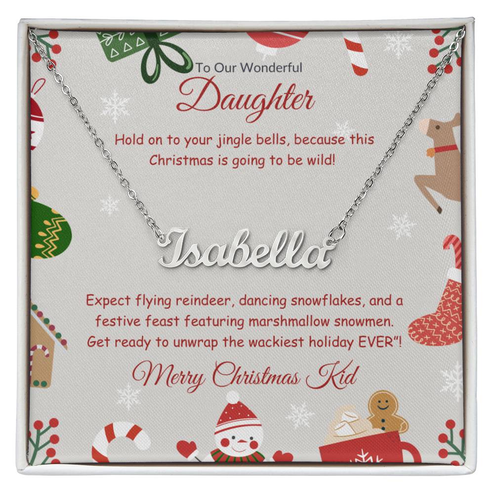 Festive and Wild Christmas- To Out Wonderful Daughter