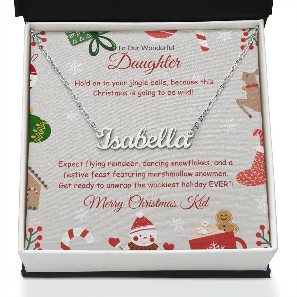 Festive and Wild Christmas- To Out Wonderful Daughter