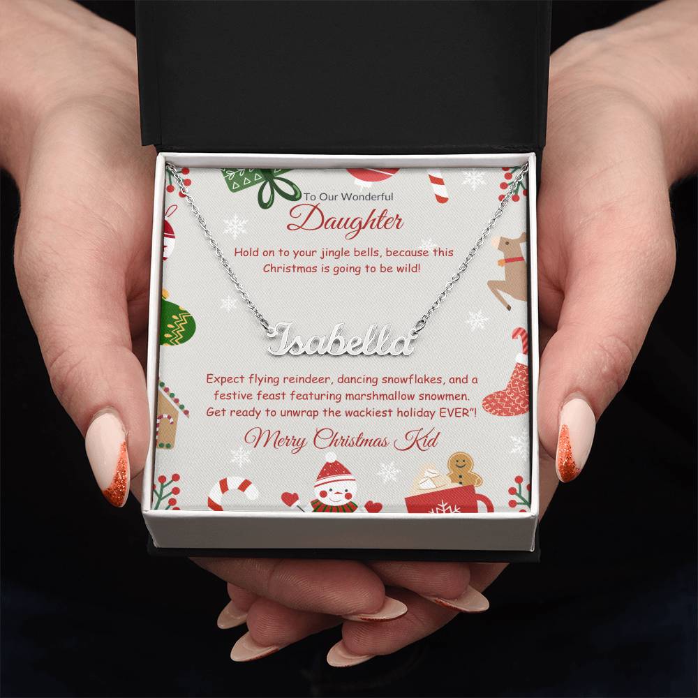 Festive and Wild Christmas- To Out Wonderful Daughter