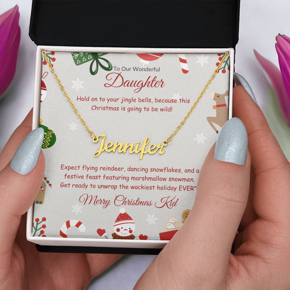 Festive and Wild Christmas- To Out Wonderful Daughter