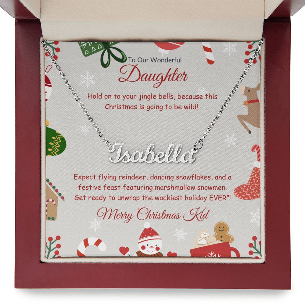 Festive and Wild Christmas- To Out Wonderful Daughter