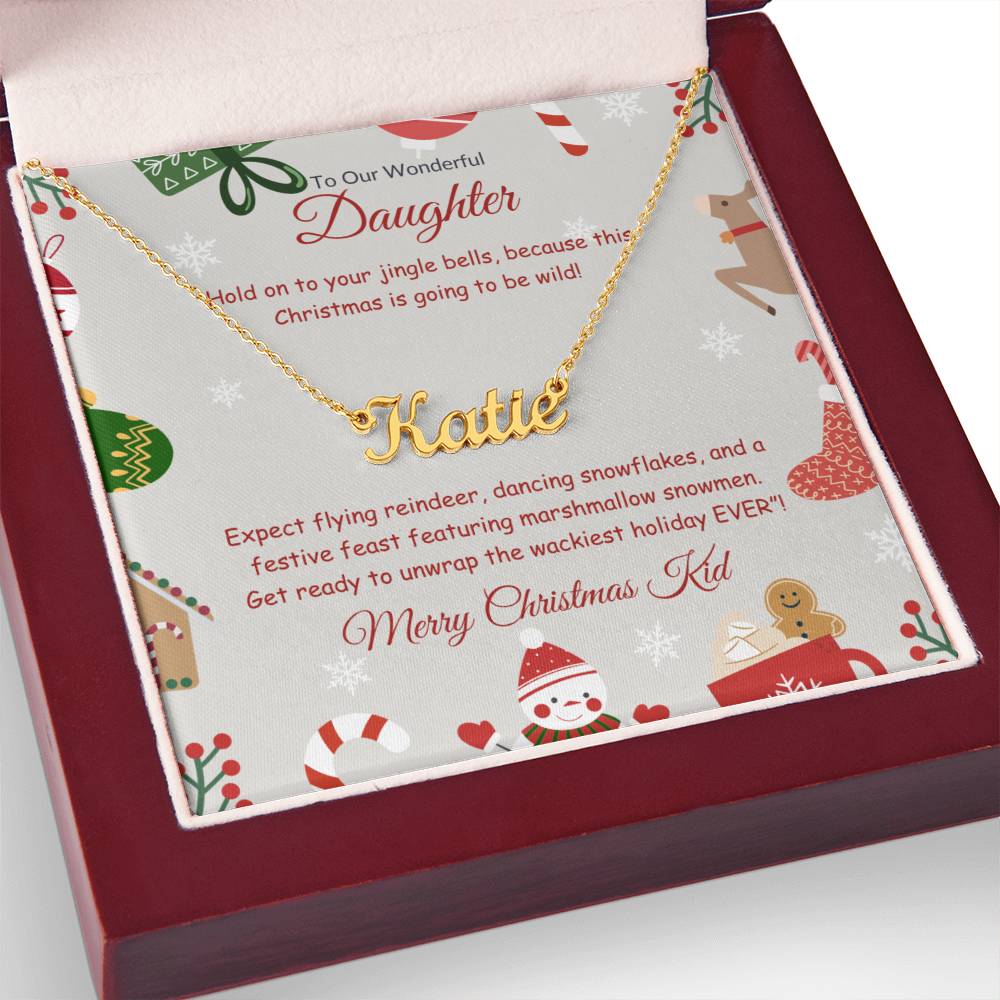Festive and Wild Christmas- To Out Wonderful Daughter