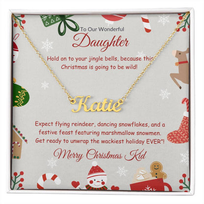 Festive and Wild Christmas- To Out Wonderful Daughter