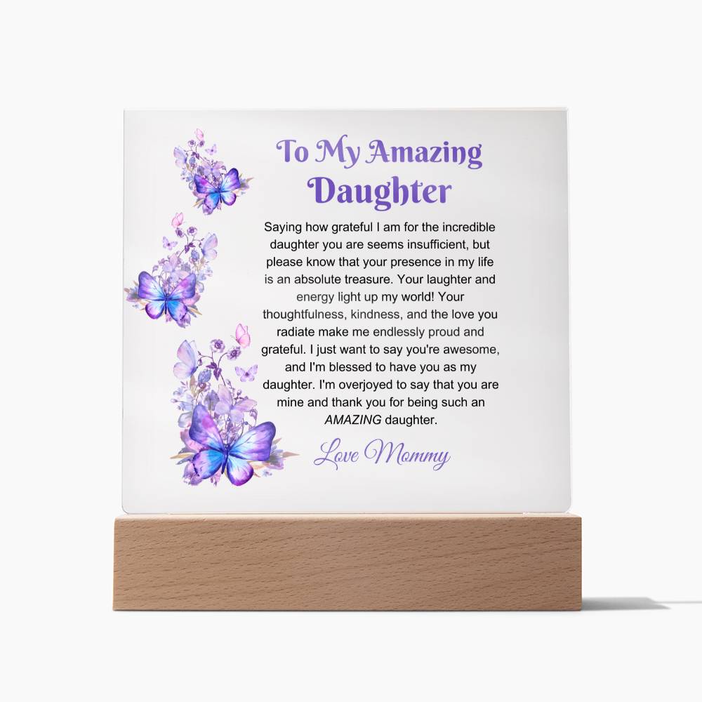 To My Amazing Daughter Plaque