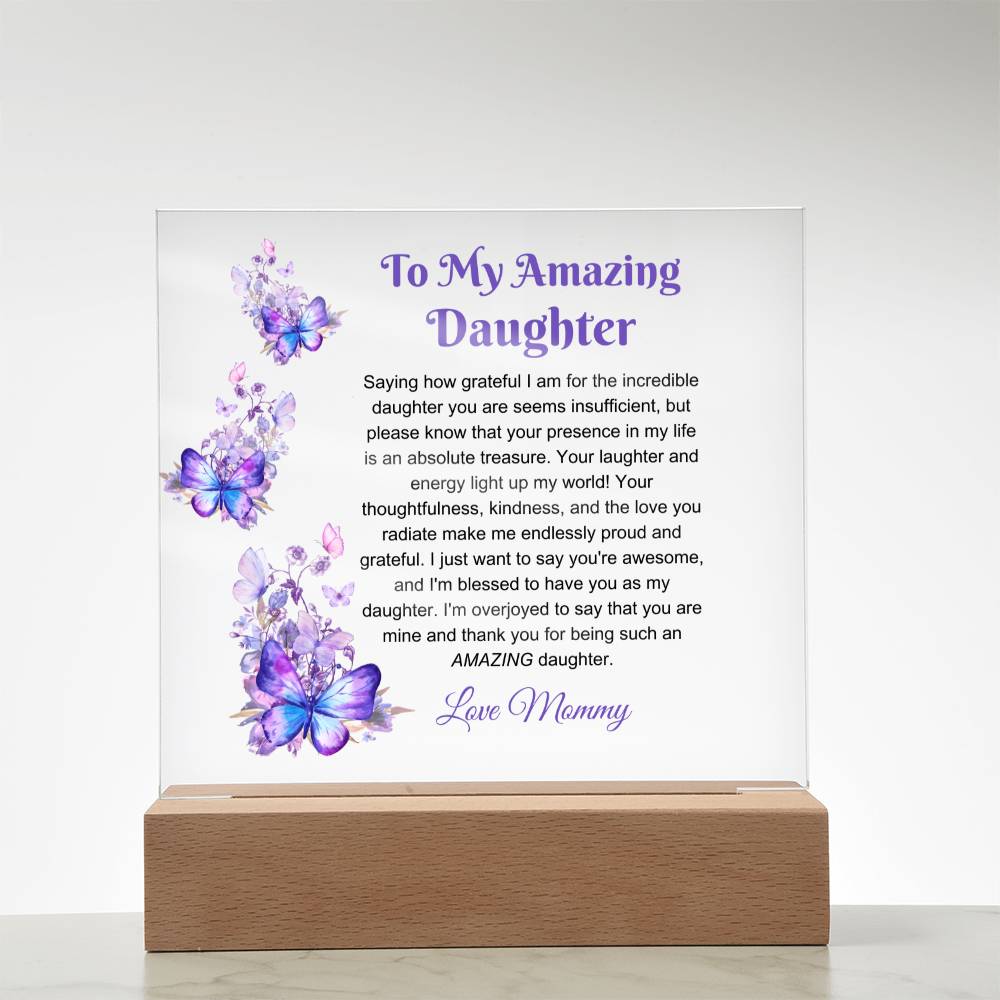 To My Amazing Daughter Plaque