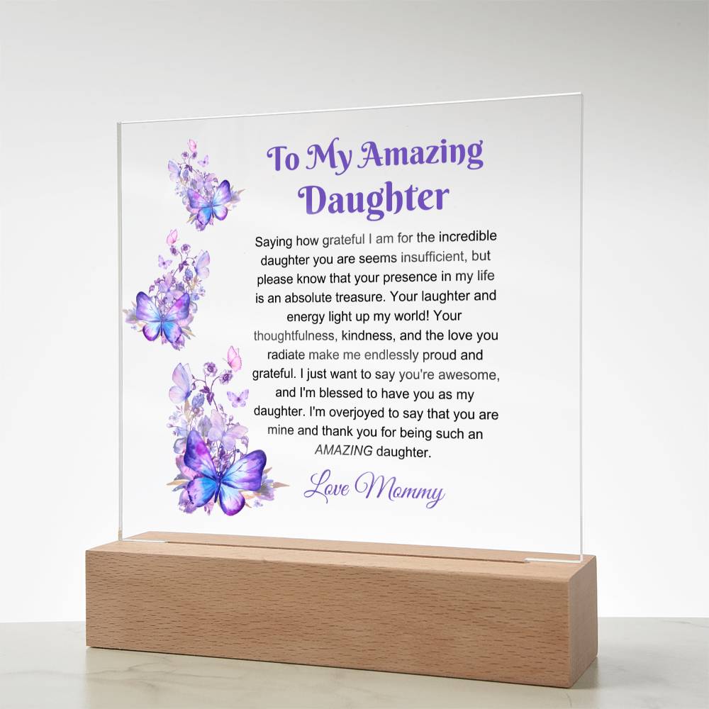 To My Amazing Daughter Plaque