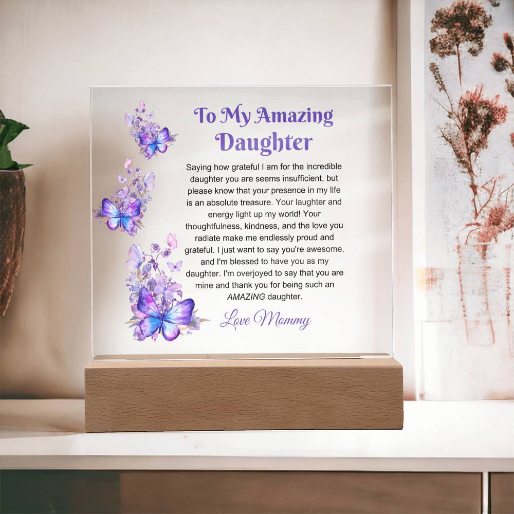 To My Amazing Daughter Plaque