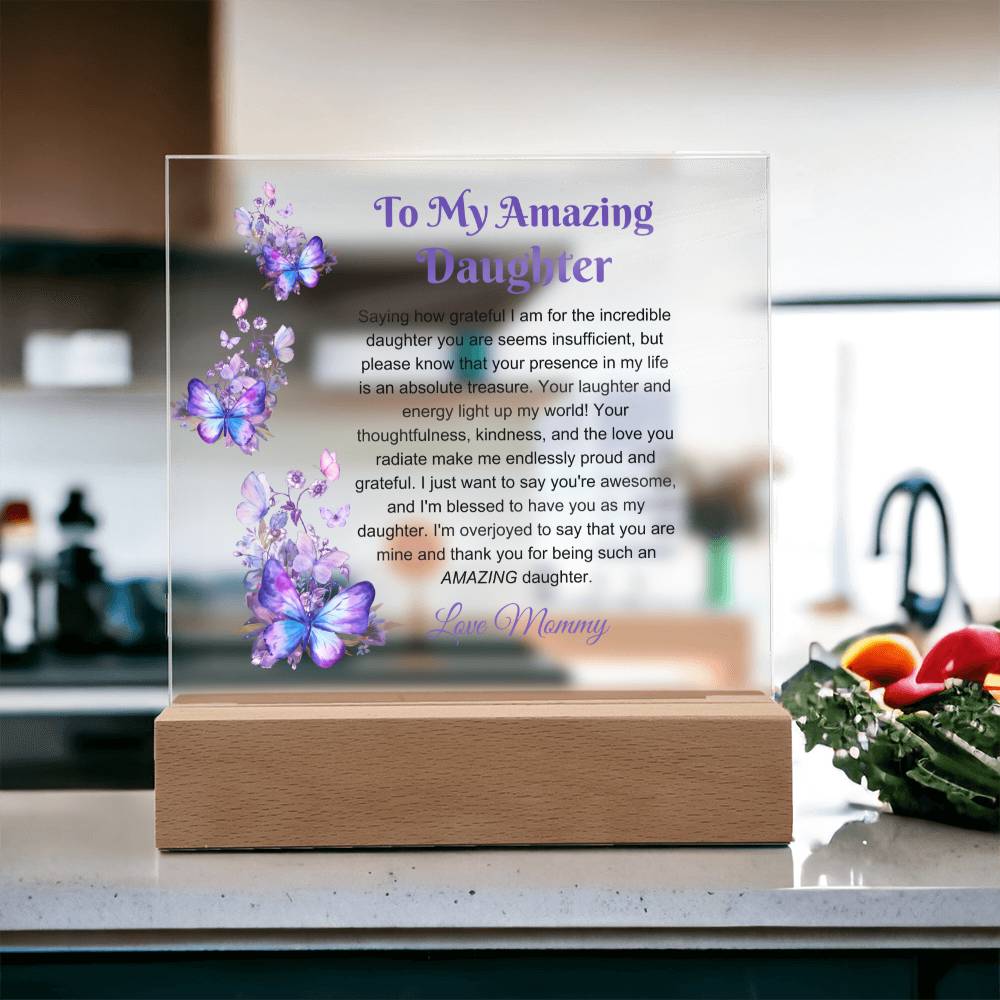 To My Amazing Daughter Plaque